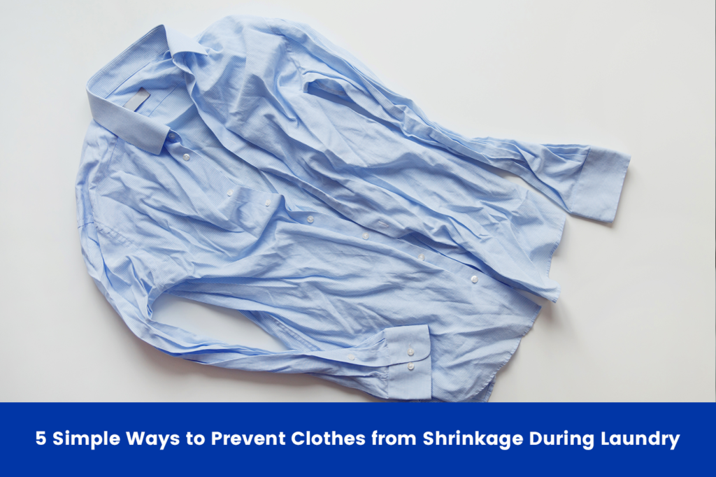 5 Simple Ways to Prevent Clothes from Shrinkage During Laundry